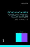 Giorgio Agamben: Power, Law and the Uses of Criticism