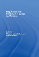 Flag, Nation and Symbolism in Europe and America