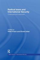 Radical Islam and International Security : Challenges and Responses