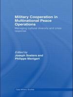 Military Cooperation in Multinational Peace Operations: Managing Cultural Diversity and Crisis Response