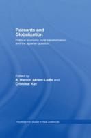Peasants and Globalization: Political economy, rural transformation and the agrarian question