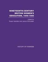 Nineteenth Century British Women's Education, 1840-1900 V1