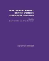 Nineteenth Century British Women's Education, 1840-1900 V3