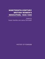Nineteenth Century British Women's Education, 1840-1900 V6