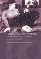 Feminism and the Women's Movement in Malaysia: An Unsung (R)evolution