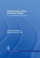 Global Poverty, Ethics and Human Rights: The Role of Multilateral Organisations