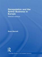 Deregulation and the Airline Business in Europe: Selected readings