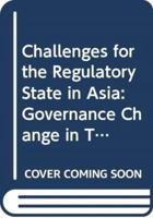 Challenges for the Regulatory State in Asia
