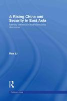 A Rising China and Security in East Asia : Identity Construction and Security Discourse