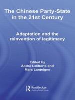 The Chinese Party-State in the 21st Century : Adaptation and the Reinvention of Legitimacy