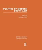 Politics of Modern South Asia V1