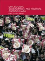 Civil Life, Globalization and Political Change in Asia : Organizing between Family and State