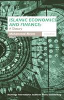 Islamic Economics and Finance : A Glossary