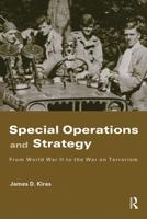 Special Operations and Strategy: From World War II to the War on Terrorism