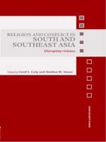 Religion and Conflict in South and Southeast Asia : Disrupting Violence