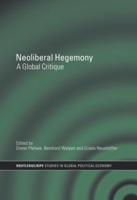 Neoliberal Hegemony: A Global Critique
