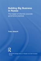 Building Big Business in Russia: The Impact of Informal Corporate Governance Practices