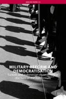 Military Reform and Democratisation: Turkish and Indonesian Experiences at the Turn of the Millennium