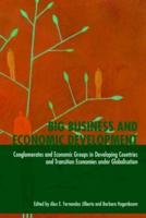 Big Business and Economic Development: Conglomerates and Economic Groups in Developing Countries and Transition Economies under Globalisation