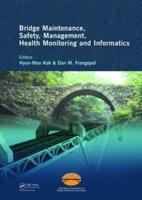 Bridge Maintenance, Safety, Management, Health Monitoring and Informatics