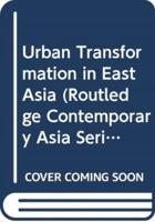 Urban Transformation in East Asia