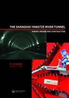 The Shanghai Yangtze River Tunnel