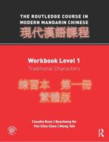 The Routledge Course in Modern Mandarin Chinese. Workbook Level 1 Traditional Characters