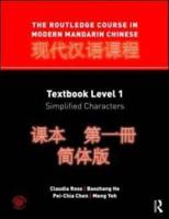 The Routledge Course in Modern Mandarin Chinese. Textbook Level 1