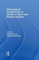 Philosophical Perspectives on Gender in Sport and Phyiscal Activity