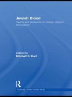 Jewish Blood: Reality and metaphor in history, religion and culture