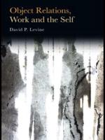 Object Relations, Work, and the Self