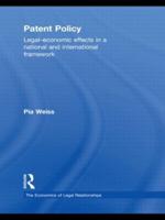 Patent Policy: Legal-Economic Effects in a National and International Framework