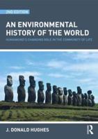 An Environmental History of the World : Humankind's Changing Role in the Community of Life