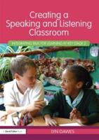 Creating a Speaking and Listening Classroom: Integrating Talk for Learning at Key Stage 2