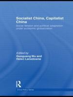 Socialist China, Capitalist China: Social tension and political adaptation under economic globalization
