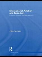 International Aviation and Terrorism: Evolving Threats, Evolving Security