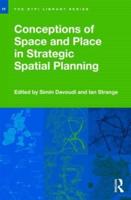 Conceptions of Space and Place in Strategic Spatial Planning