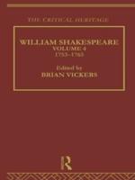 William Shakespeare : The Critical Heritage Volume 4 1753-1765