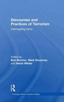 Discourses and Practices of Terrorism: Interrogating Terror