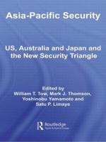 Asia-Pacific Security: US, Australia and Japan and the New Security Triangle