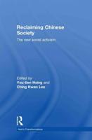 Reclaiming Chinese Society: The New Social Activism