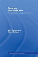 Securing Southeast Asia : The Politics of Security Sector Reform
