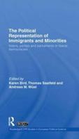 The Political Representation of Immigrants and Minorities: Voters, Parties and Parliaments in Liberal Democracies
