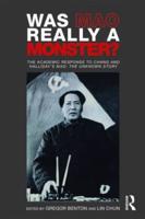 Was Mao Really a Monster?: The Academic Response to Chang and Halliday's "Mao: The Unknown Story"