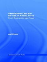 International Law and the Use of Armed Force : The UN Charter and the Major Powers