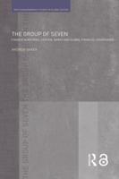 The Group of Seven : Finance Ministries, Central Banks and Global Financial Governance