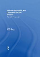 Teacher Education, the University and the Schools