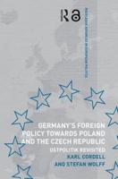 Germany's Foreign Policy Towards Poland and the Czech Republic : Ostpolitik Revisited