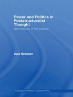 Power and Politics in Poststructuralist Thought : New Theories of the Political