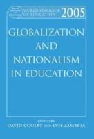 World Yearbook of Education. 2005 Globalization and Nationalism in Education
